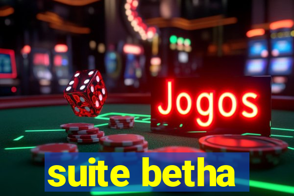 suite betha